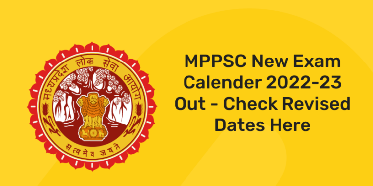 MPPSC New Exam Calender 2022-23 Out - Check Revised Dates Here