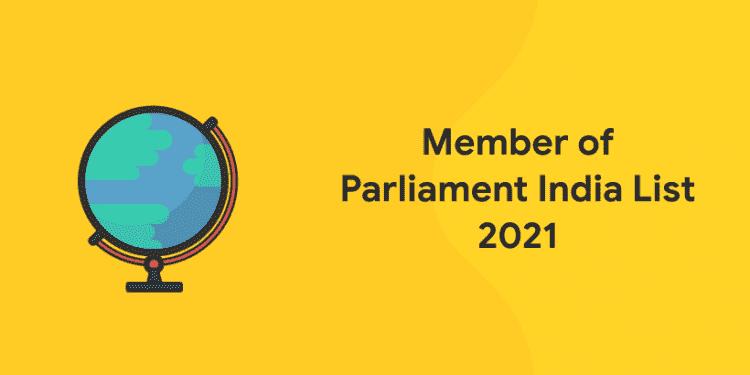 Member of Parliament India List 2021