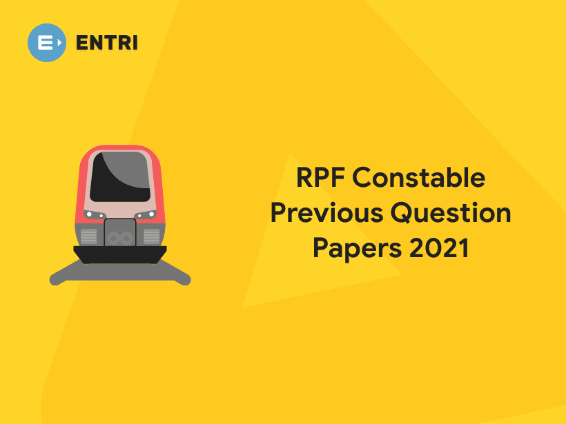 RPF Constable Previous Question Papers 2022 Entri Blog