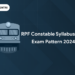 RPF Constable Syllabus and Exam Pattern