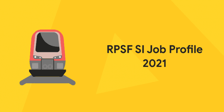 RPSF SI Job Profile 2021
