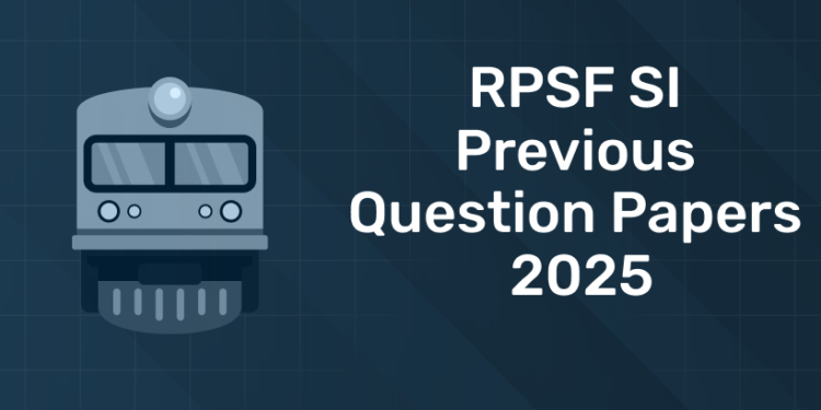 RPSF SI Previous Question Papers 2025