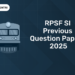 RPSF SI Previous Question Papers 2025