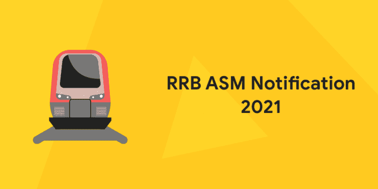 RRB ASM Notification 2021