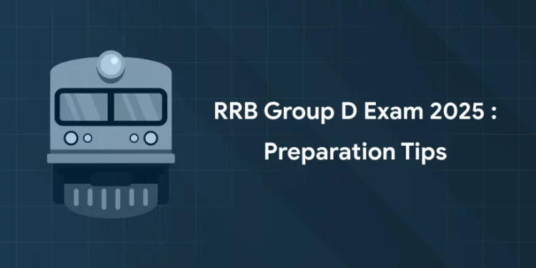 RRB Group D Exam Preparation Tips
