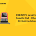 RRB NTPC Level 5, 2 Results Out Check @rrbahmedabad.gov.in