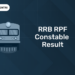RRB RPF Constable Result