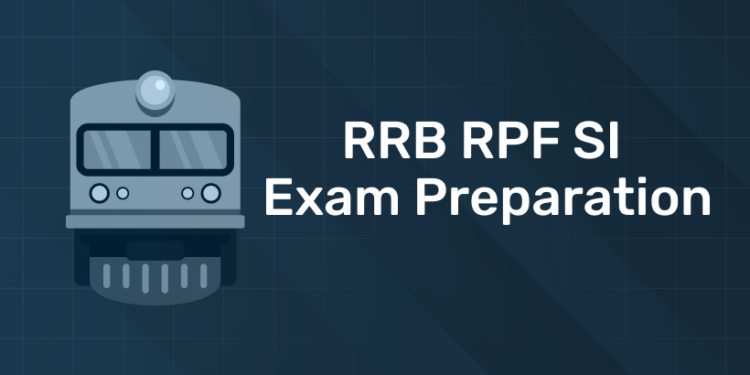 RRB RPF SI Exam Preparation