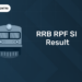 RRB RPF SI Result