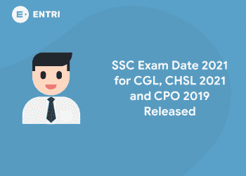 SSC Exam Date 2021 for CGL, CHSL 2021 and CPO 2019 Released
