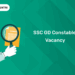 SSC GD Constable Vacancy