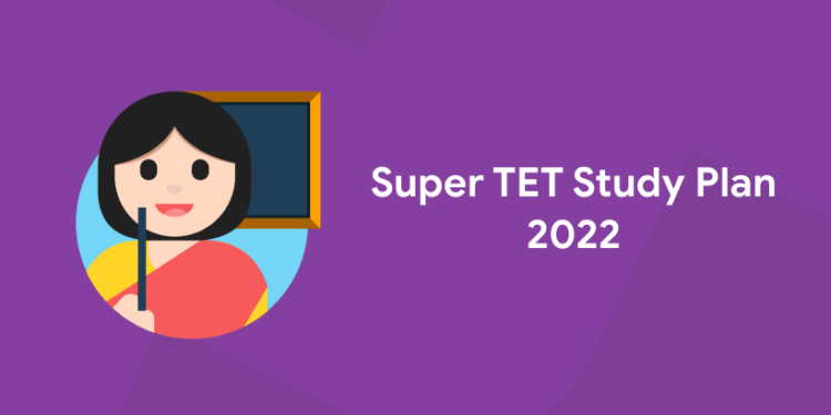 SUPER TET Study Plan 2022