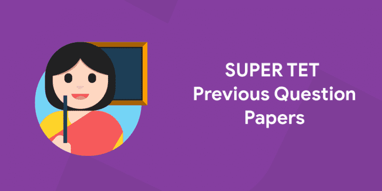 Super TET Previous Question Papers