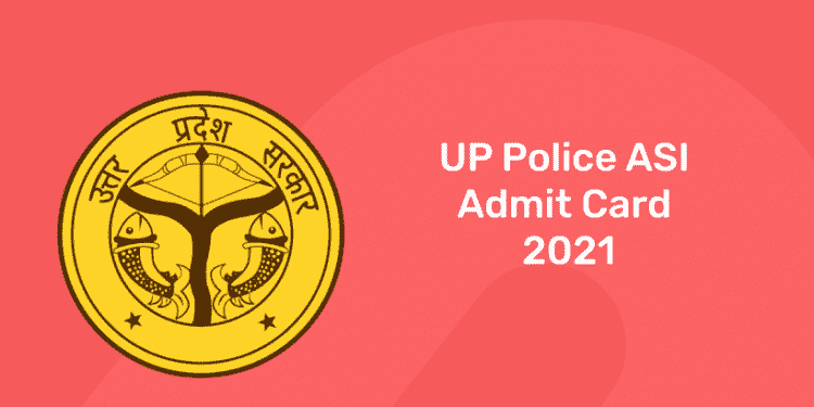 UP Police ASI Admit Card 2021