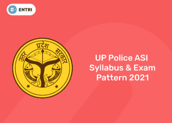 UP Police ASI Syllabus and Exam Pattern 2021