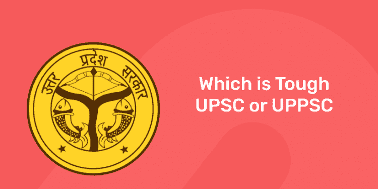UPPSC vs UPSC