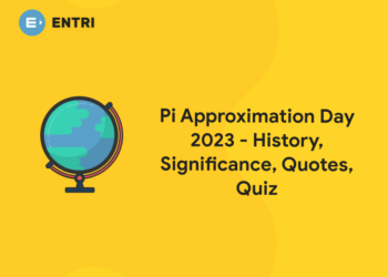 Pi Approximation Day 2023 - History, Significance, Quotes, Quiz