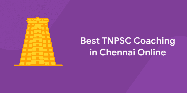 Best TNPSC Coaching in Chennai Online