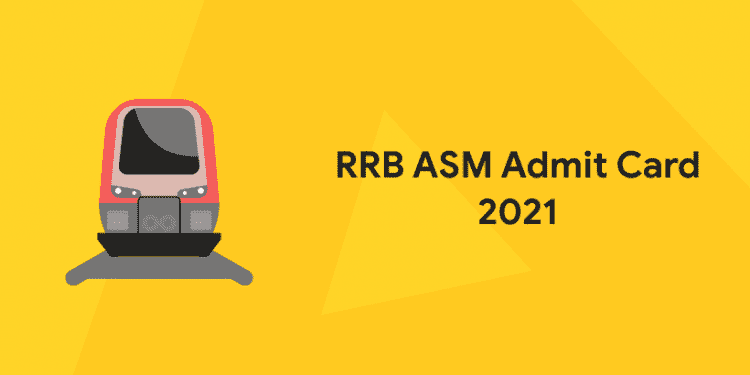 RRB ASM Admit Card 2021