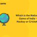Which is the National Game of India - Hockey or Cricket ?