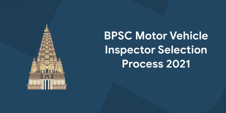 BPSC Motor Vehicle Inspector Selection Process 2021