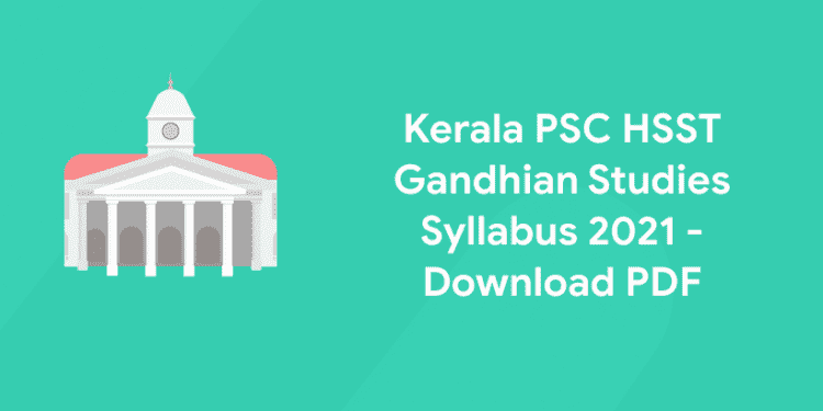 Kerala PSC HSST Gandhian Studies Syllabus 2021