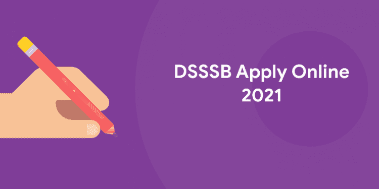 dsssb apply online 2021