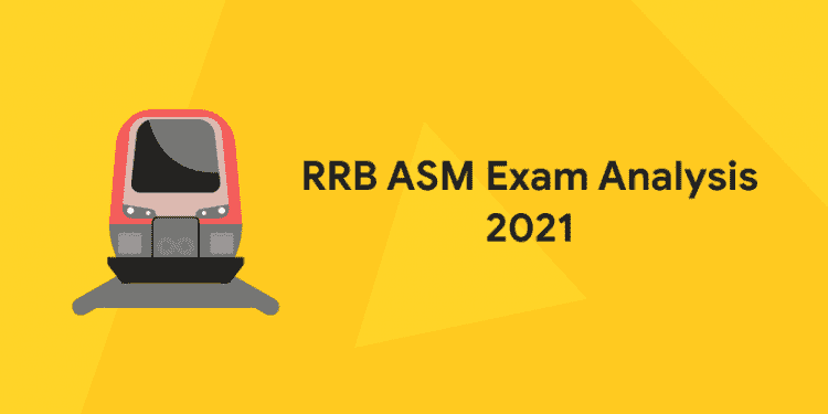 RRB ASM Exam Analysis 2022 – Entri Blog