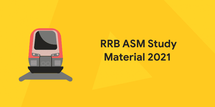 RRB ASM Study Material 2021 