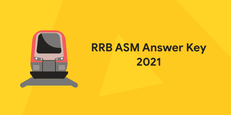RRB ASM Answer Key 2021