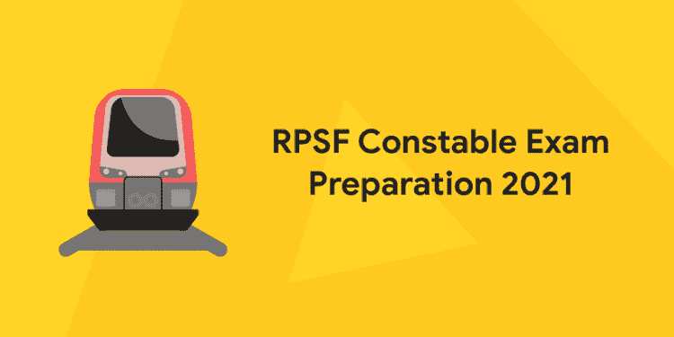 RPSF Constable Exam Preparation 2021