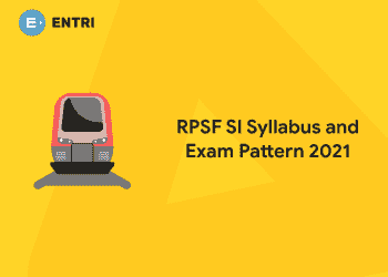 RPSF SI Syllabus and Exam Pattern 2022