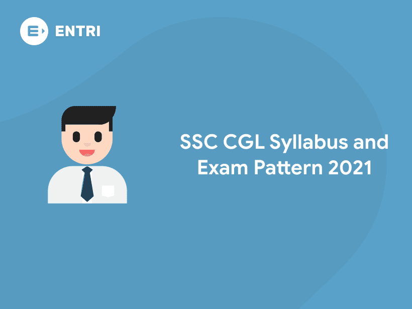 SSC CGL Syllabus and Exam Pattern 2021 – Entri Blog