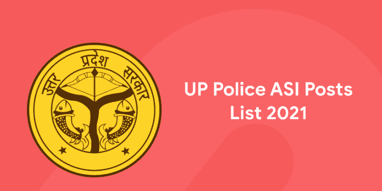 UP Police ASI Posts List 2021