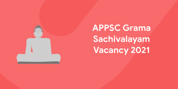 APPSC Grama Sachivalayam Vacancy 2021