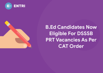 B.Ed Candidates Now Eligible For DSSSB PRT Vacancies As Per CAT Order