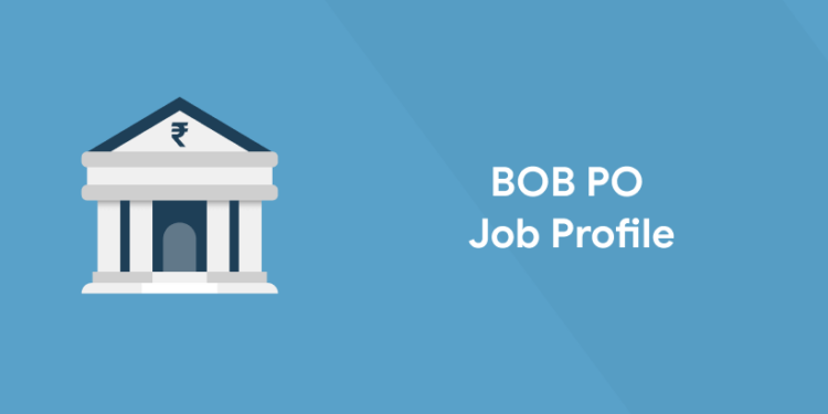 BOB PO Job Profile