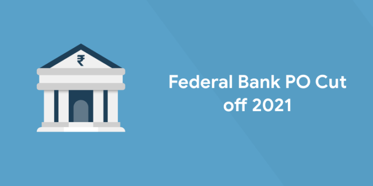 Federal Bank PO Cut off 2021