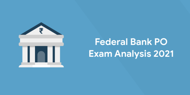 Federal Bank PO Exam analysis 2021
