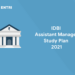 IDBI Assistant Manager Study Plan 2021