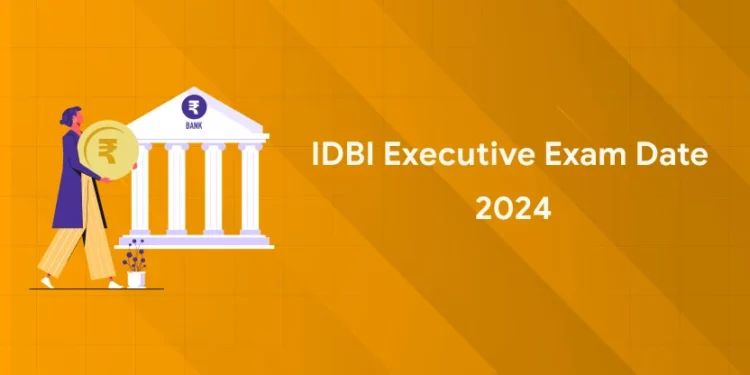 IDBI Executive Exam Date 2024