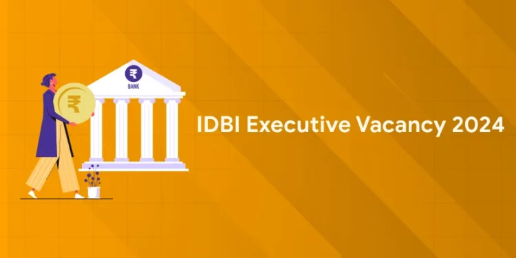 IDBI Executive Vacancy 2024