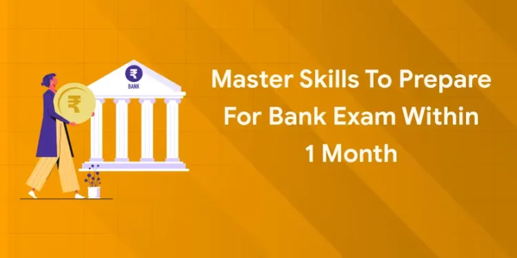 Master Skills to Prepare for Bank Exam