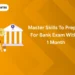 Master Skills to Prepare for Bank Exam