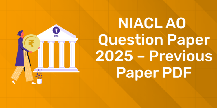 NIACL AO Question Paper 2025 – Previous Paper PDF