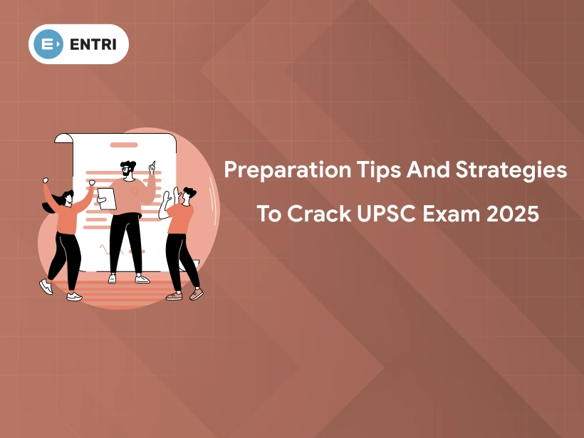 Preparation Tips and Strategies to Crack UPSC Exam 2025
