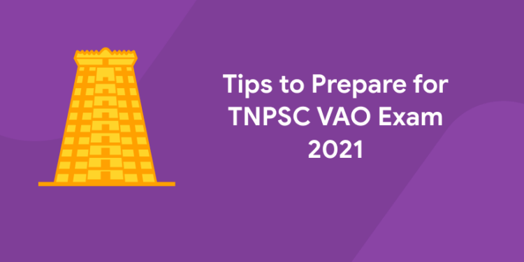 Tips to prepare for TNPSC VAO exam 2021