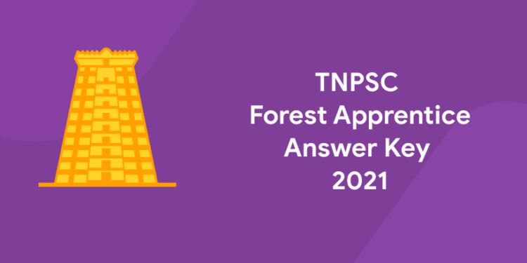 TNPSC Forest Apprentice Answer Key 2021