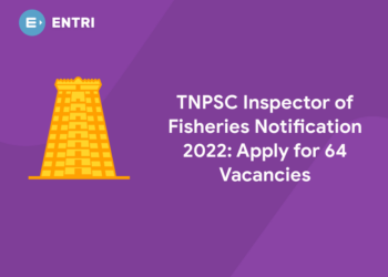 TNPSC Inspector of Fisheries Notification 2022 Apply for 64 Vacancies
