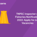TNPSC Inspector of Fisheries Notification 2022 Apply for 64 Vacancies